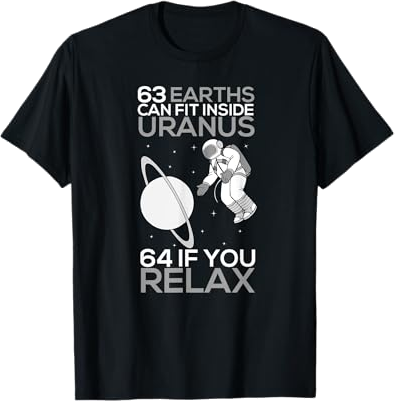 63 Earths Can Fit Inside Uranus TShirt | Funny Planet Gift T-Shirt